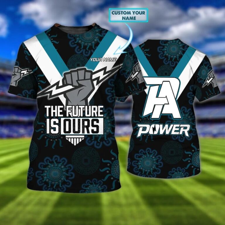 AFL Port Adelaide Power Custom Name The Future is Ours T-Shirt